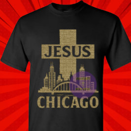 Chicago - Christian T Shirt