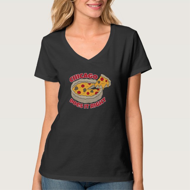 Chicago Deep Pizza Best Dish Pizza in Midwest Chi T Shirt (Framsida)