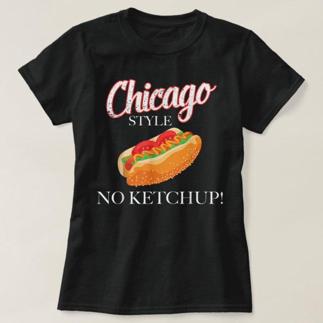 Chicago Hett Hund Summer Stil 4:e juli No Ketchu T Shirt (Design framsida)