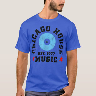 Chicago House Music 1977 EDM DJ Vinyl T Shirt
