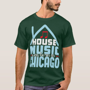 Chicago House Music - Vintage DJ Old school EDM T Shirt