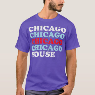 Chicago House Music - Vintage Rave EDM T Shirt