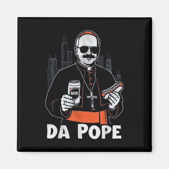 Chicago Pope Leo Xiv "da Pope" T-shirt.png Magnet (Framsidan)