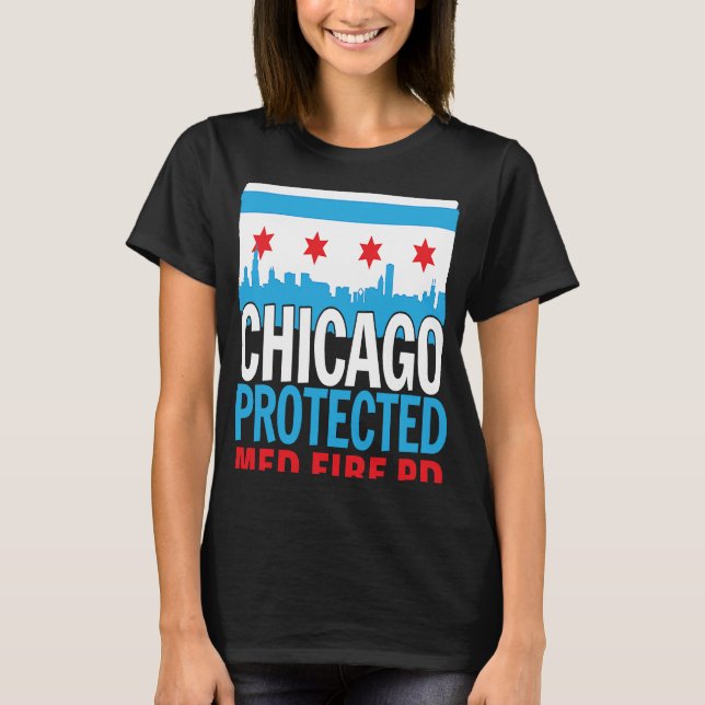 Chicago Protected Med Fire PD Chicago Souvenir T Shirt (Framsida)