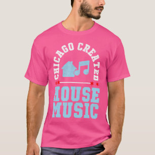 Chicago skapade House Music Edm Dj T Shirt