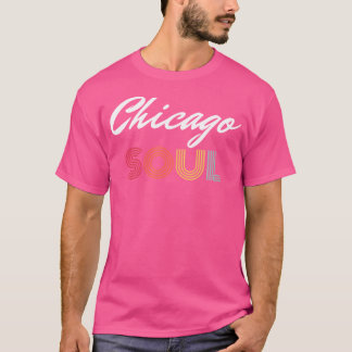 Chicago Soul Chi Town Riverwalds Windy City Magnif T Shirt