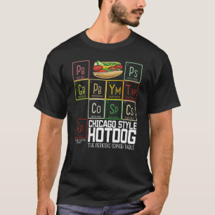 Chicago Stil Hett Hund Periodic Dinner Bord Ele T Shirt