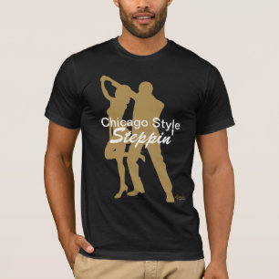 Chicago stilSteppin TShirt T-shirt