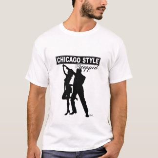 Chicago stilSteppin TShirt T-shirt