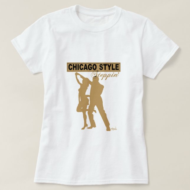 Chicago stilSteppin TShirt Tee Shirt (Design framsida)