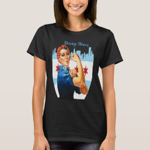 Chicago Strong with Rosie the Riviter T Shirt