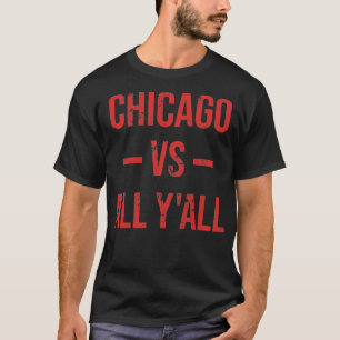Chicago Vs All Y'All Vintage Weasted Southern Sl T Shirt