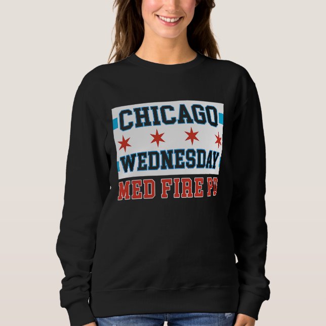 Chicago Wednesday Med Fire PD Chicago Flag T Shirt (Framsida)