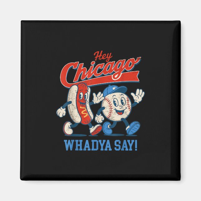 Chicago Whadya säger Baseball och Hett Hund 4:e av Magnet (Framsidan)