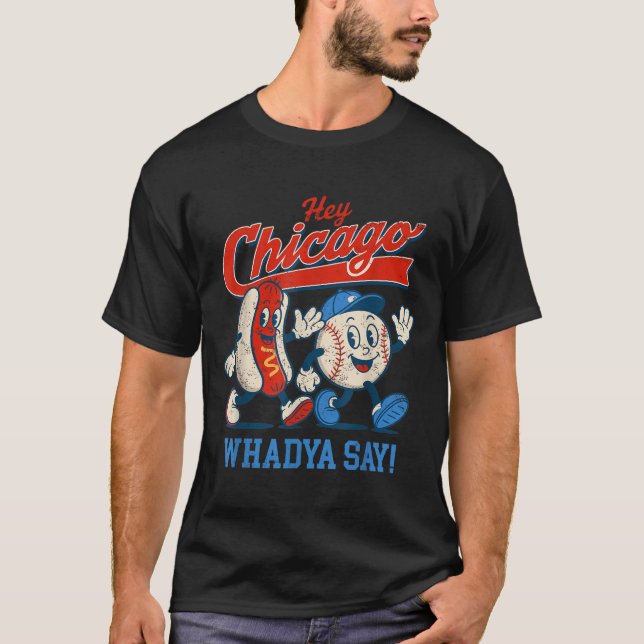Chicago Whadya säger Baseball och Hett Hund 4:e av T Shirt (Framsida)