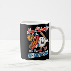 Chicago Whadya säger Funny Baseball Hett Hund 4:e Kaffemugg