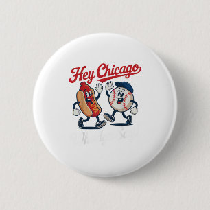 Chicago Whadya säger Funny Baseball Hett Hund 4:e Knapp