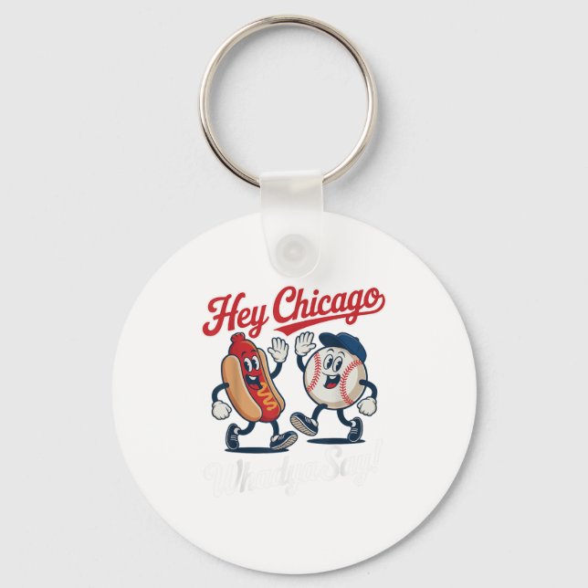 Chicago Whadya säger Funny Baseball Hett Hund 4:e Nyckelring (Framsida)