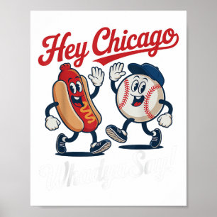 Chicago Whadya säger Funny Baseball Hett Hund 4:e Poster