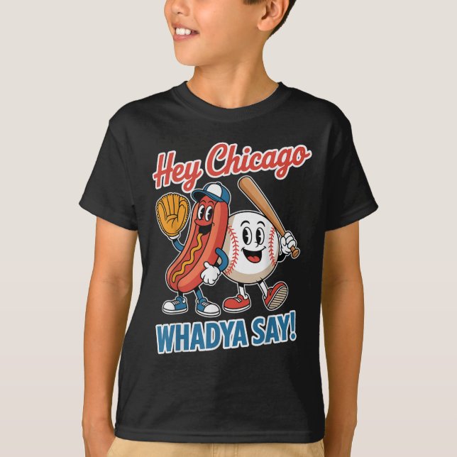 Chicago Whadya säger Funny Baseball Hett Hund 4:e T Shirt (Framsida)