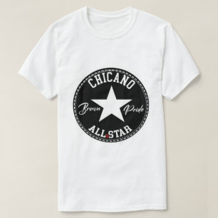 Chicano all star Brown Pride shirt tshirt T Shirt