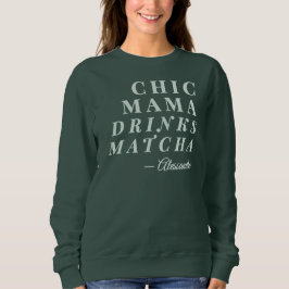 Chicen Anpassat namn Mamman Matcha Tea Phrase Typo T Shirt