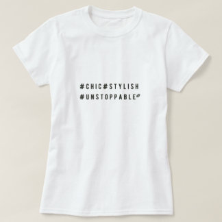 Chicens Snyggt Hashtag går inte att stoppa T Shirt