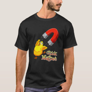 Chick Magnet Attractive Magnet T Shirt