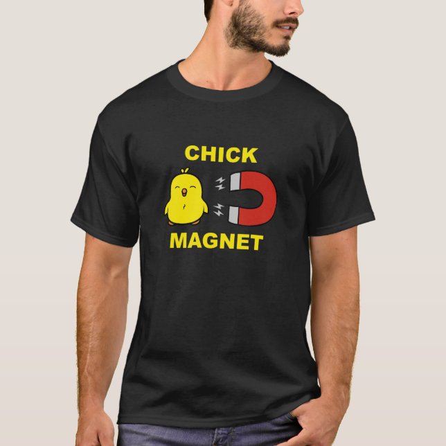 Chick Magnet T Shirt (Framsida)