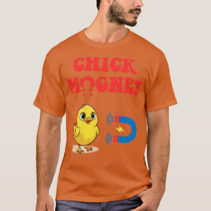 Chick Magnet T Shirt