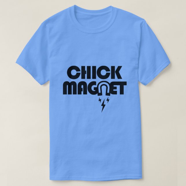 CHICK MAGNET TEE (Design framsida)
