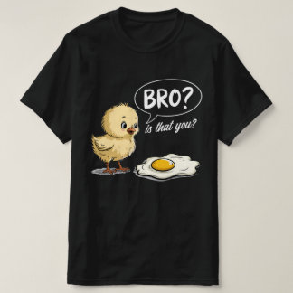 Chick och äggbron? Är det att du skämtar ut Farmer T Shirt
