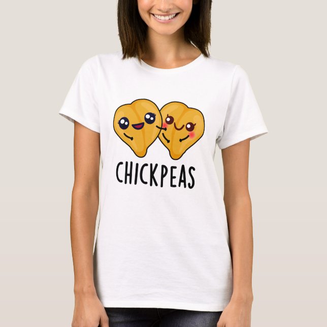 Chick Peas Funny Food Pun T Shirt (Framsida)