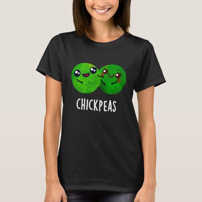 Chick Peas Funny Girl Pea Pun Mörk BG T Shirt (Framsida)