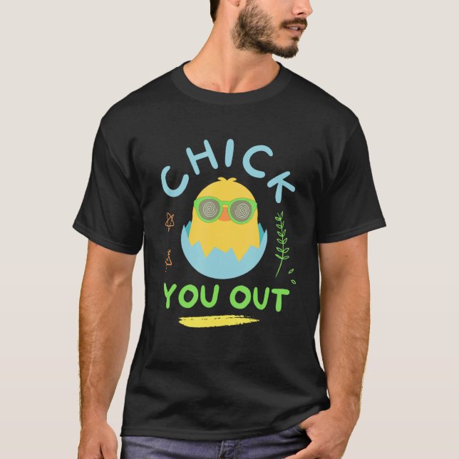 Chick ut Påsk Chicken Glad påsk Egg T Shirt (Framsida)