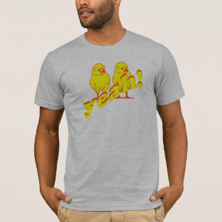 Chicka Chicka Yeah! T-shirt