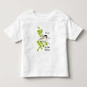 Chickadee Bird Du är min lilla Chickadee-citat T-shirt
