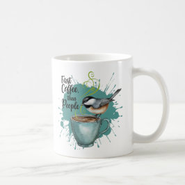 Chickadee First Coffee, sedan People Mugg
