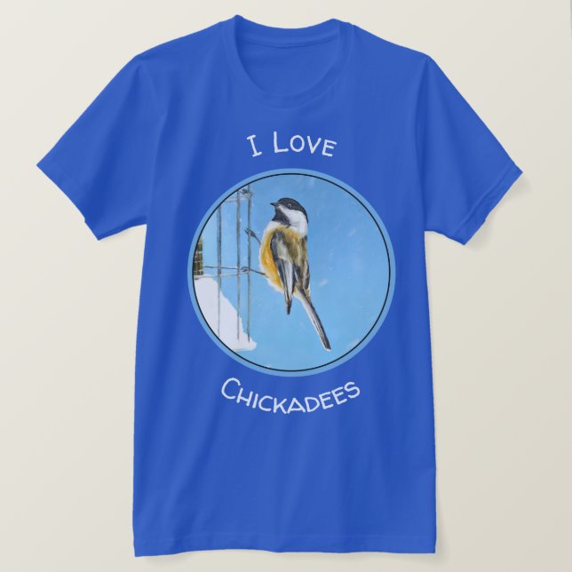 Chickadee on Feeder Painting - Original Bird Art T Shirt (Design framsida)