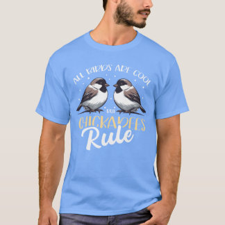 Chickadees Rule Bird Chickadee Boy T Shirt