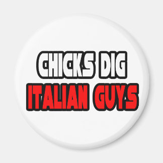 Chickar Gräver italienska killar Magnet