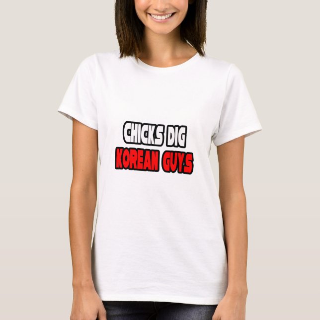 Chickar Gräver koreanska killar Tee Shirt (Framsida)