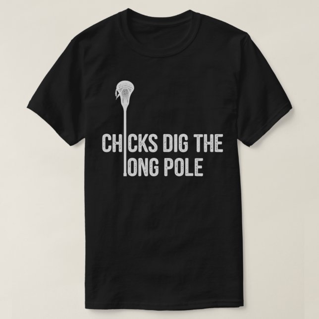 Chickar gräver långa lacrosse-citat t shirt (Design framsida)