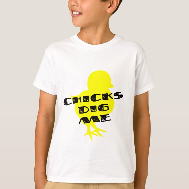 Chickar gräver mig pojkeungeutslagsplatsen t-shirt (Framsida)