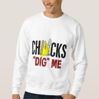 Chickar gräver mig sweatshirt