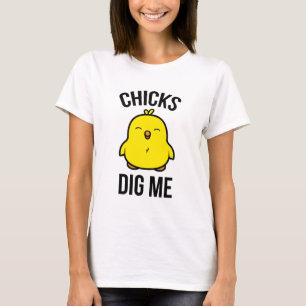 Chickar Gräver mig T Shirt