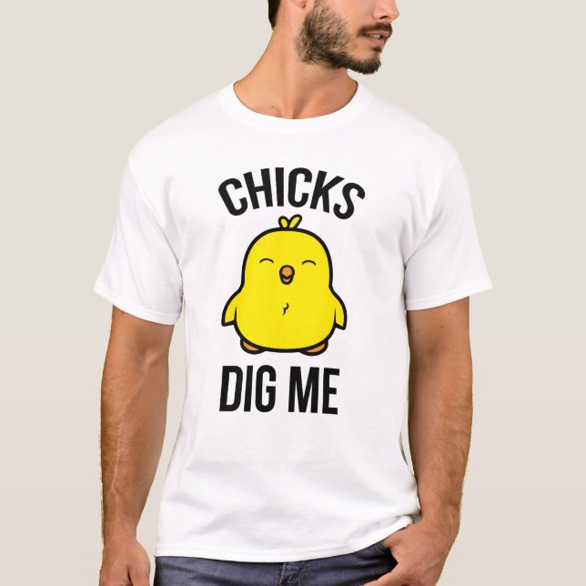 Chickar Gräver mig T Shirt (Framsida)