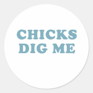 Chickar Gräver mig T-shirt Baby Tee Runt Klistermärke