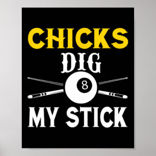 Chickar Gräver min stift Bassäng Player Billiards Poster