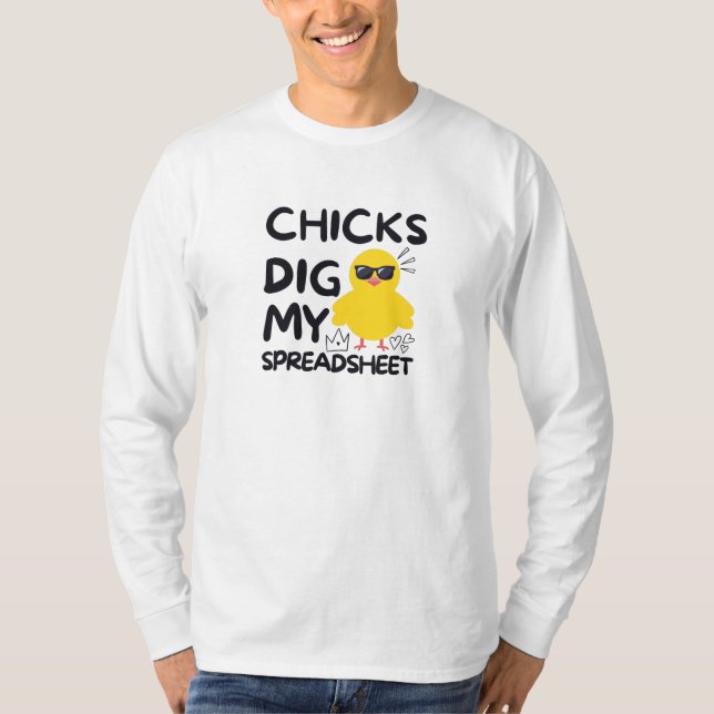 Chickar gräver mitt kalkylblad T-Shirt (Framsida)